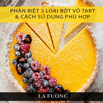 Phân biệt các loại bột vỏ tart